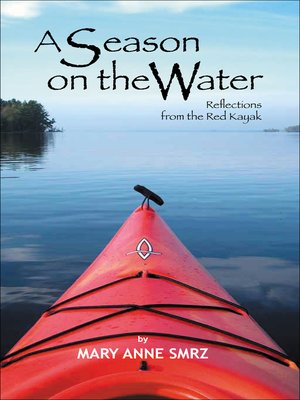 cover image of A Season on the Water, Reflections from the Red Kayak